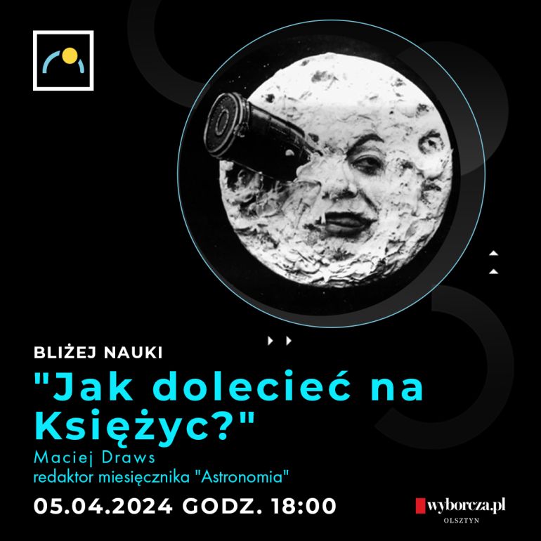 Bliżej nauki - Jak dolecieć na Księżyc?