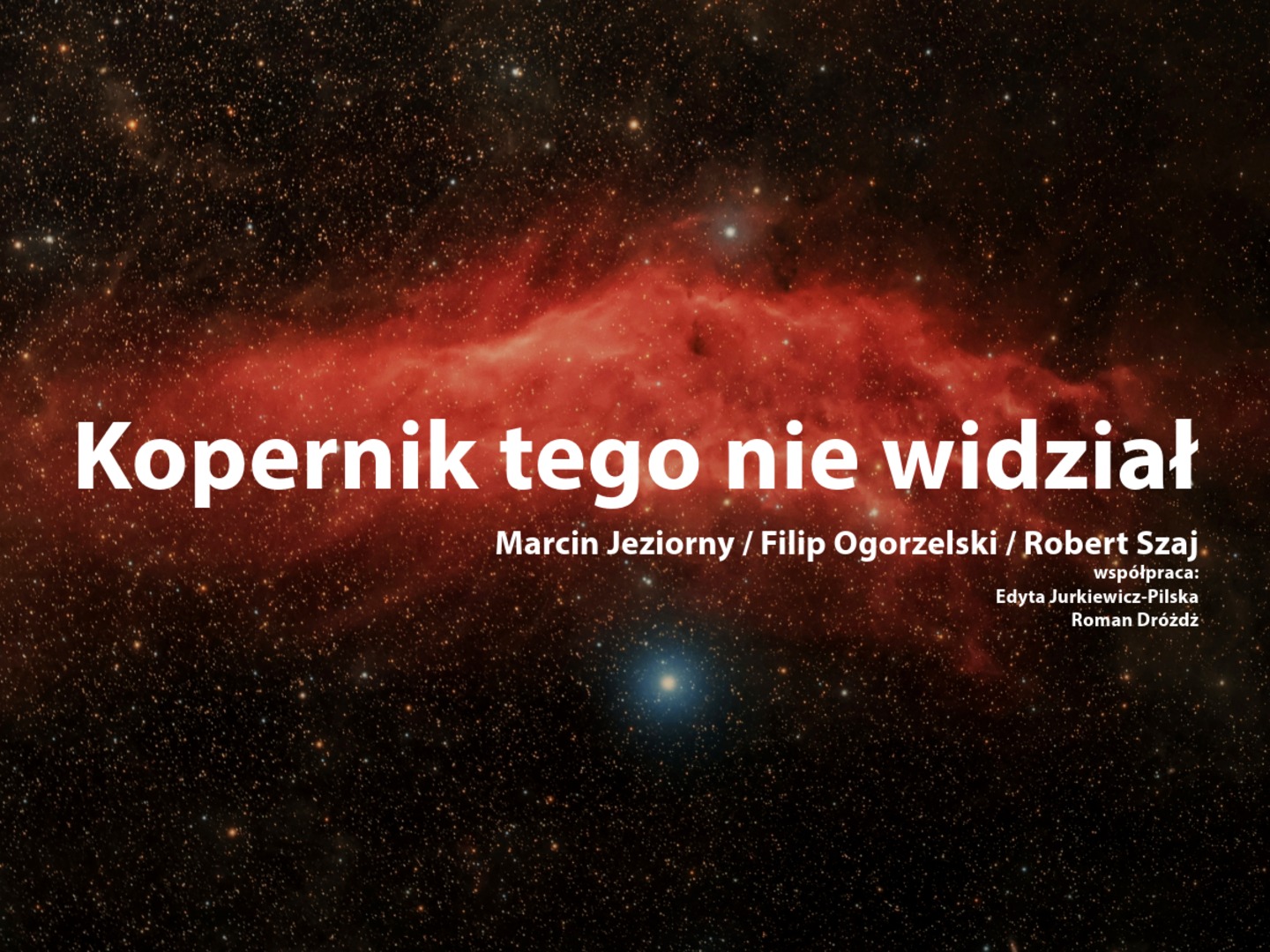 Kopernik tego nie widział