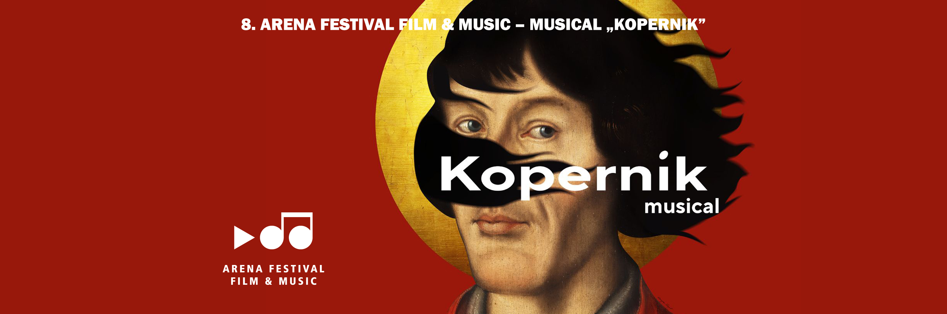 8. Arena Festival film & music – Musical „Kopernik”