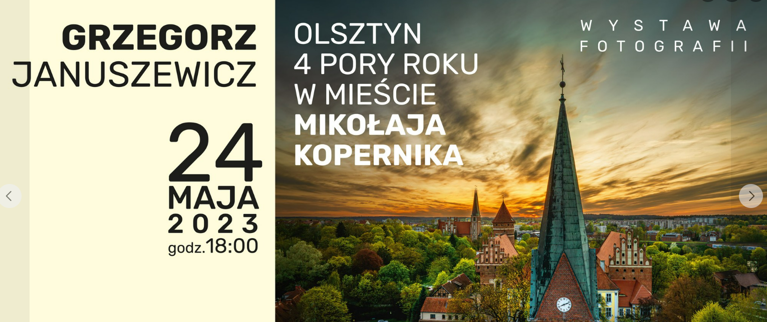 Grzegorz Januszewicz wystawa fotografii - Olsztyn 4 pory roku w mieście Mikołaja Kopernika