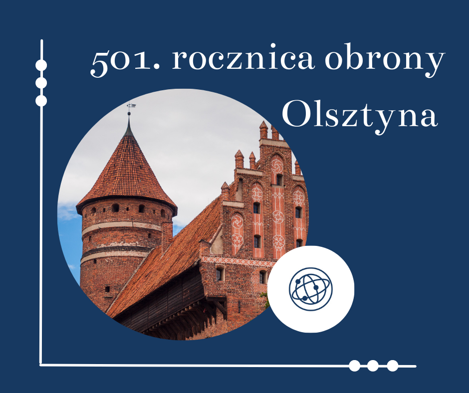 Dziś obchodzimy 501. rocznicę obrony Olsztyna