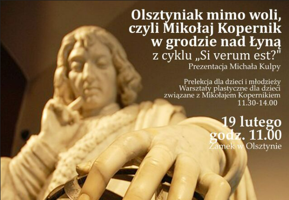 Olsztyniak mimo woli, czyli Mikołaj Kopernik w grodzie nad Łyną