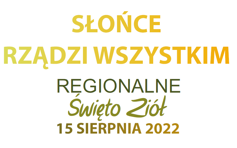 Słońce rządzi wszystkim w ramach Regionalnego Święta Ziół