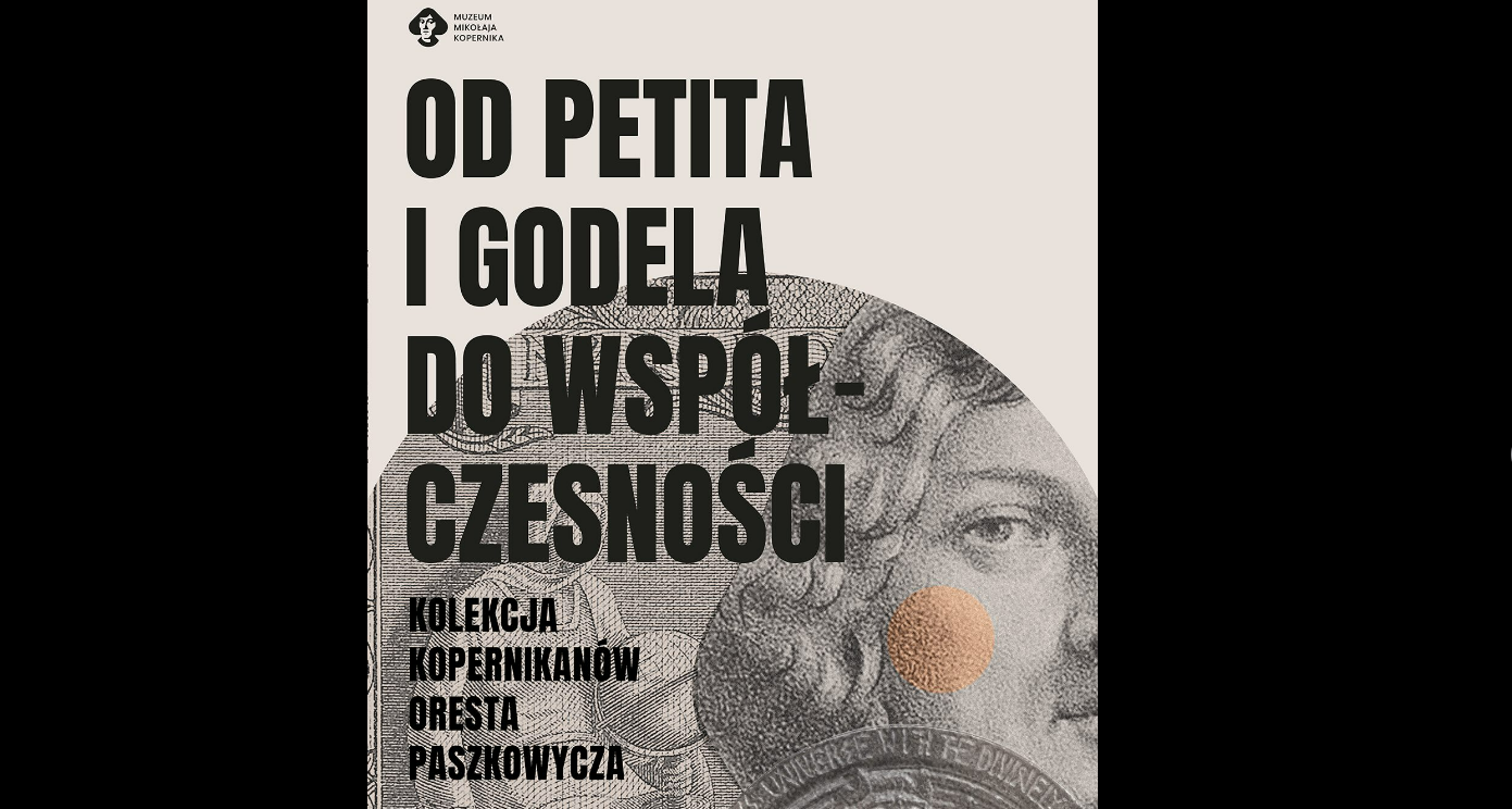 Od Petita i Godela do współczesności – kolekcja kopernikanów Oresta Paszkowycza