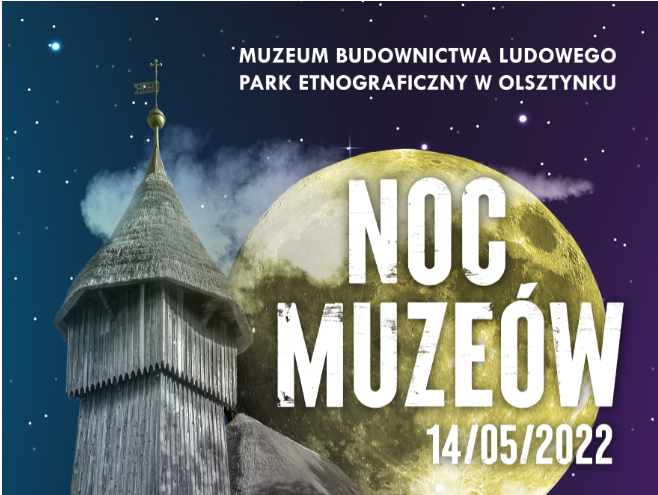 Noc Muzeów w Skansenie w Olsztynku